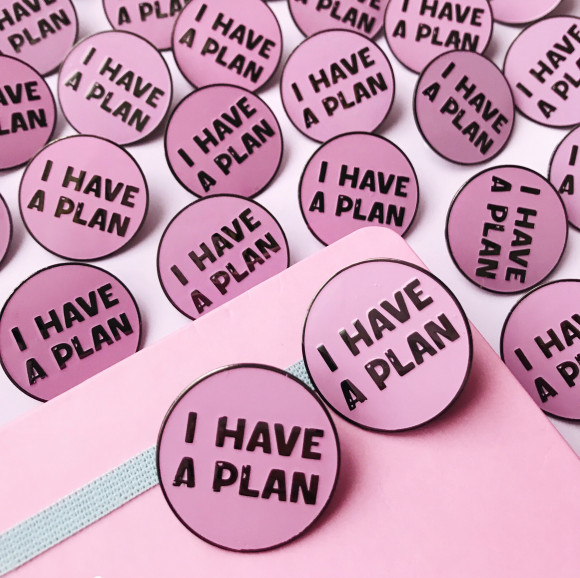  I have a plan Pin: Photo - ORNER 