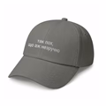Cap "So zero f*cks given it’s almost awkward" gray