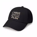 Кепка «I HAVE ABSOLUTELY NO FUCKING PLAN» черная