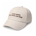 Cap "I just wanna go home and sleep" beige: Photo