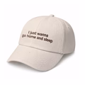Cap "I just wanna go home and sleep" beige