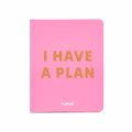 Planner I HAVE A PLAN pink