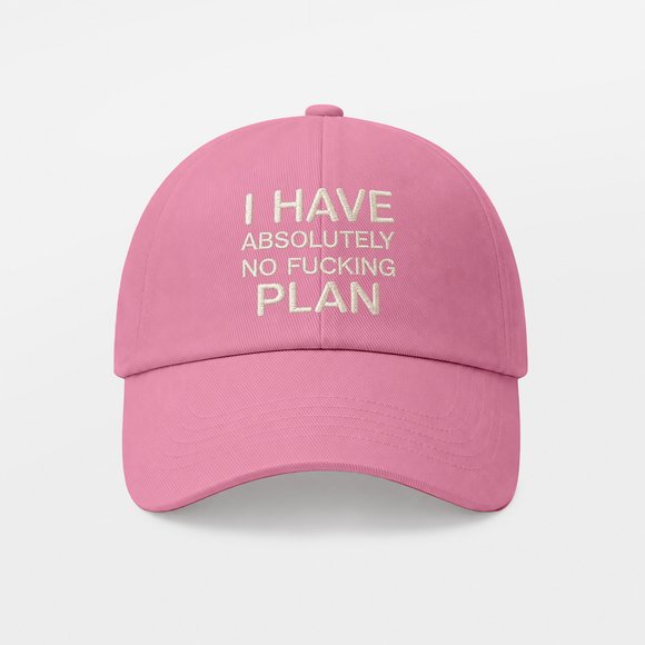 Cap "I HAVE ABSOLUTELY NO FUCKING PLAN" pink: Photo